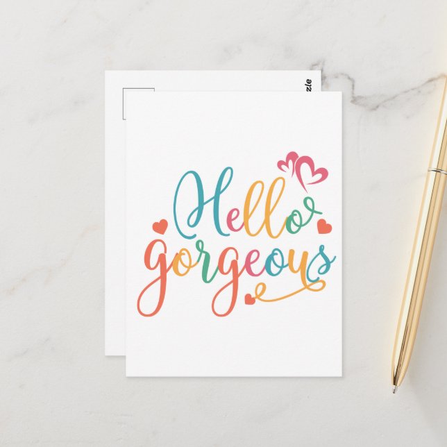 Hello Gorgeous Multi color  Postcard (Front/Back In Situ)