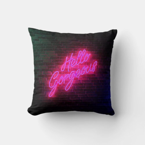 Hello Gorgeous _ Neon Sign Light Throw Pillow