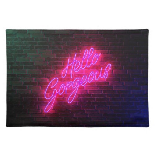Hello Gorgeous _ Neon SIgn Placemat