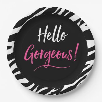 "hello Gorgeous!" Party Plates by LadyDenise at Zazzle