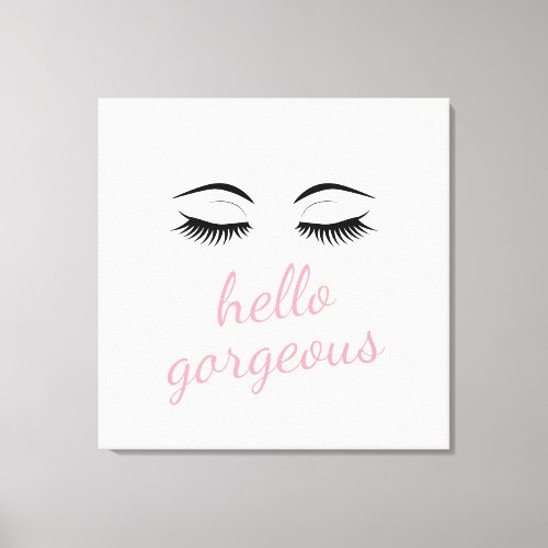 Hello Gorgeous  Pretty Eyelashes Glamorous Canvas Print