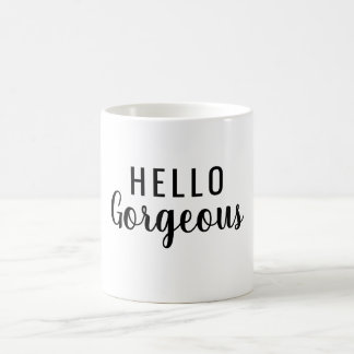 Hello Gorgeous Script Coffee Mug