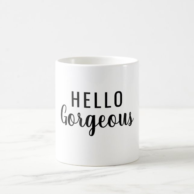 Hello Gorgeous Script Coffee Mug Gift (Center)