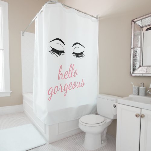 Hello Gorgeous with Pretty Eyelashes Glamorous Shower Curtain