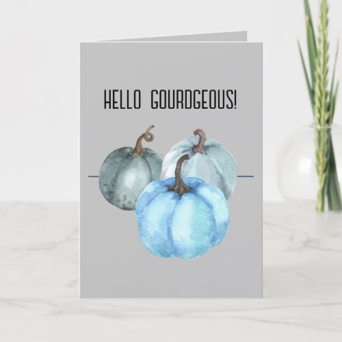 Hello Gourdgeous 5 x 7 Folded Holiday Card