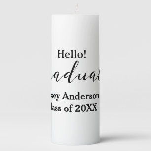 Hello graduate class of 20XX name congrats stylish Pillar Candle