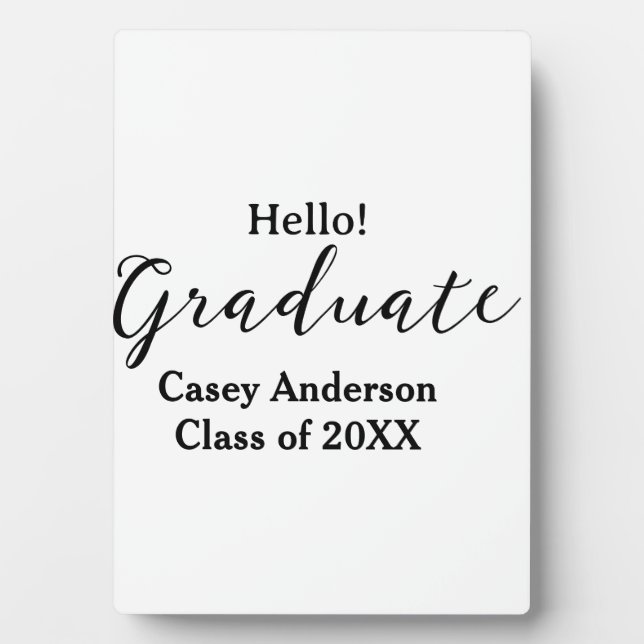 Hello graduate class of 20XX name congrats stylish Plaque (Front)