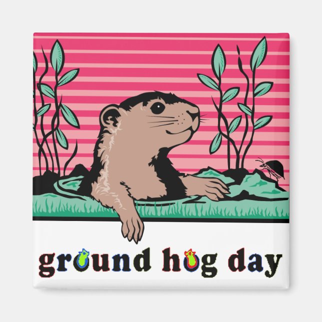 Hello, Groundhog's Shadow - Magnet (Front)