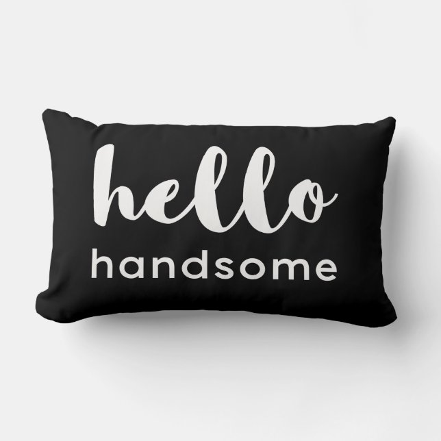 Hello Handsome Black on White Lumbar Pillow (Front)