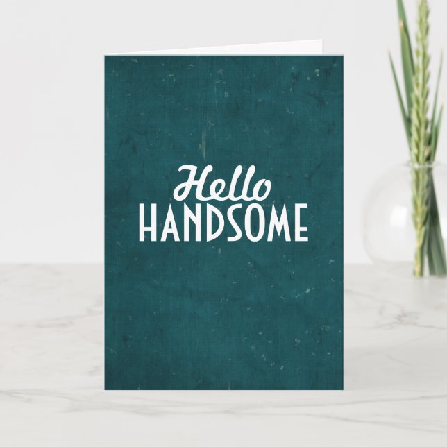 Hello Handsome Card (Front)