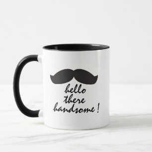 Hello Handsome Coffee Mug - Funny Gift 4 Boyfriend