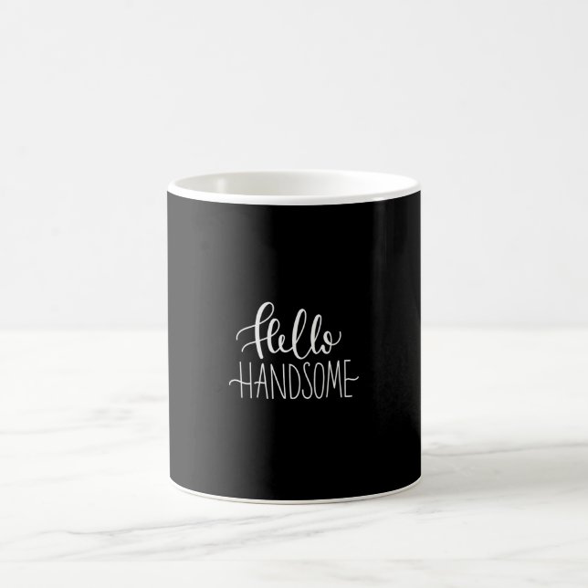 hello handsome color morph mug  (Center)