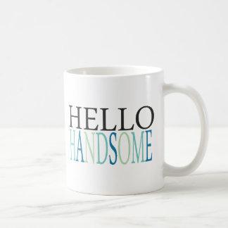 HELLO HANDSOME COMPLIMENTS EXPRESSIONS FEELINGS SA COFFEE MUG