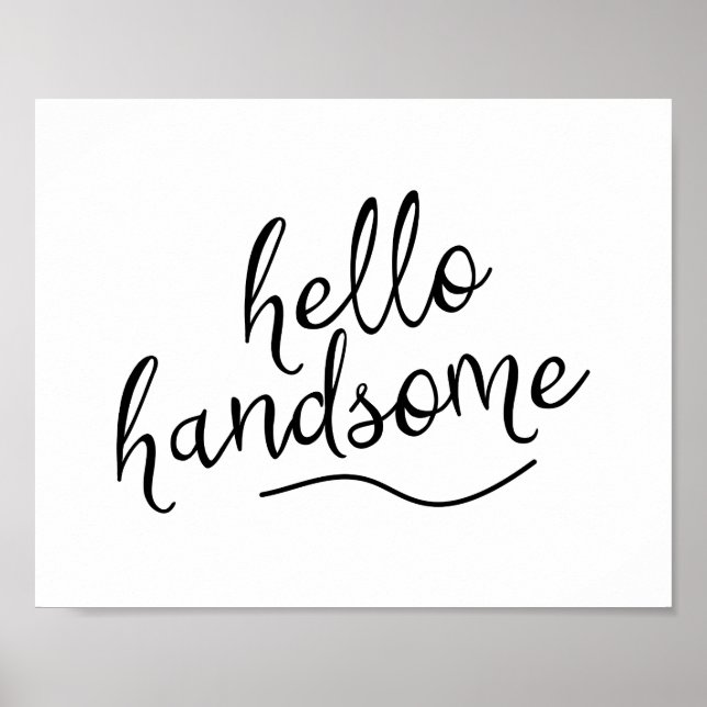 Hello Handsome Custom Print (Front)