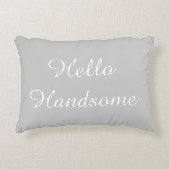 Hello Handsome Decorative Pillow (Front)