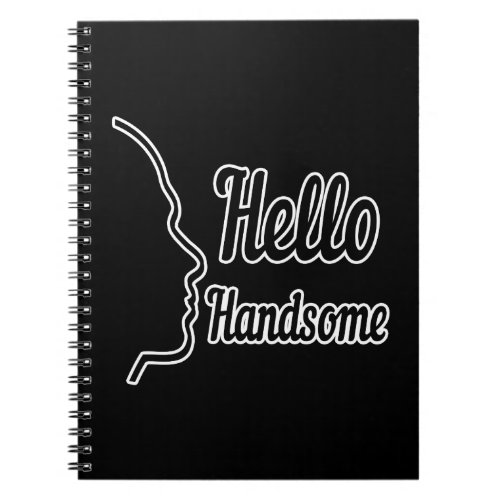 Hello Handsome Profile Face Drawing Typography Notebook