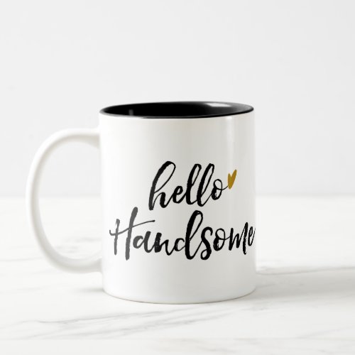 Hello Handsome Two_Tone Coffee Mug
