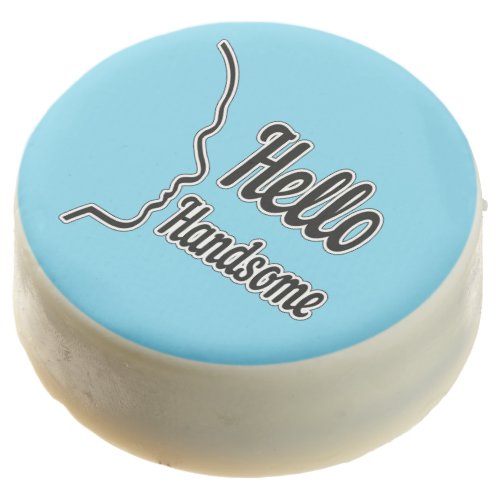 Hello Handsome Typography and Face Profile Outline Chocolate Covered Oreo