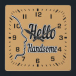 Hello Handsome Typography and Face Profile Outline Square Wall Clock<br><div class="desc">Hello Handsome typography with a drawing profile of a man's face. This is an ideal gift for him. Designed by Sandyspider Gifts. Contact me at here or at admin@giftsyoutreasure.com if you would like me to create a collage, upgrade your photos or create a direct design product just for you. View...</div>
