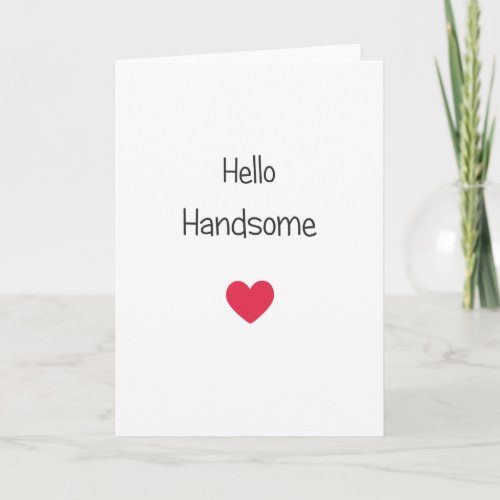 Hello Handsome Valentines Day Card For Boyfriend