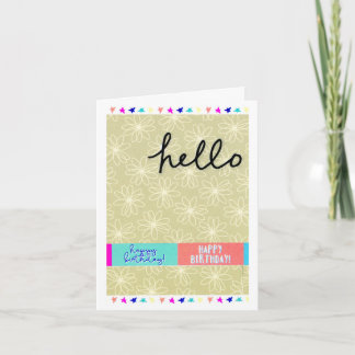 Hello Happy Birthday folded 4 x 5.6 Card