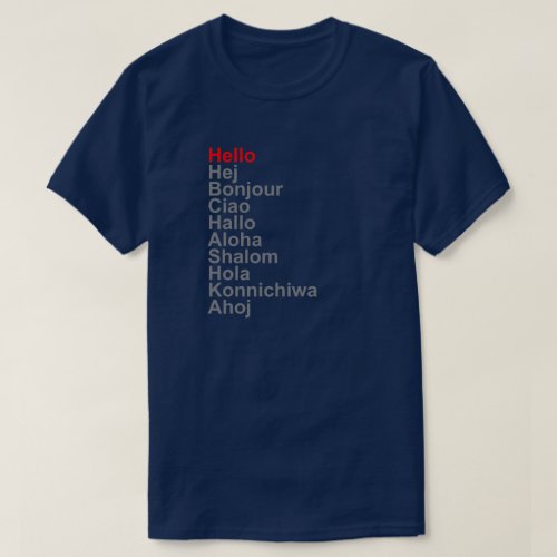 HELLO HEJ BONJOUR CIAO HALLO ALOHA SHALOM HOLA T_Shirt