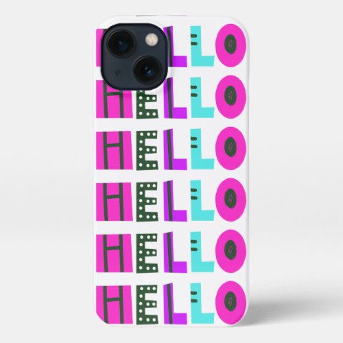 Hello Hello Hello Whimsical Budget iPhone 13 Case