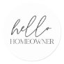 Hello Homeowner Real Estate Classic Round Sticker