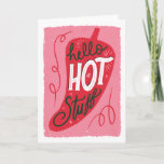 Hello Hot Stuff Spicy Pun Valentine Greeting Card