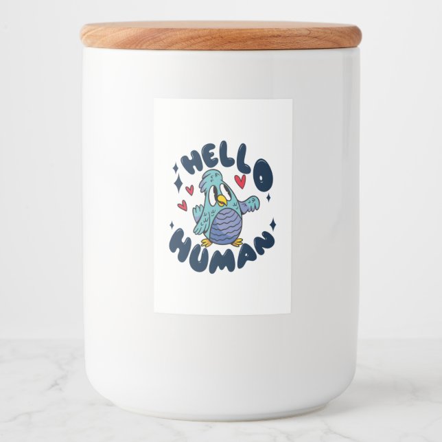 Hello human cute bird food label (Front)
