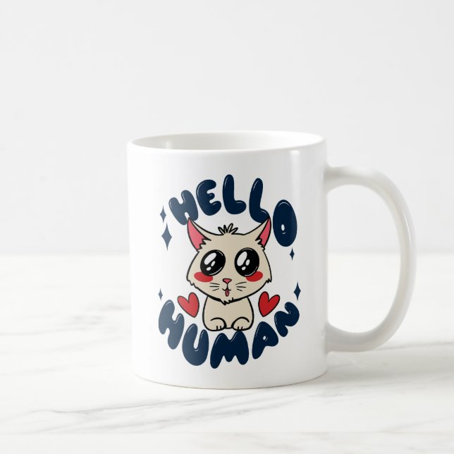 Hello human Cute Cat Coffee Mug (Right)