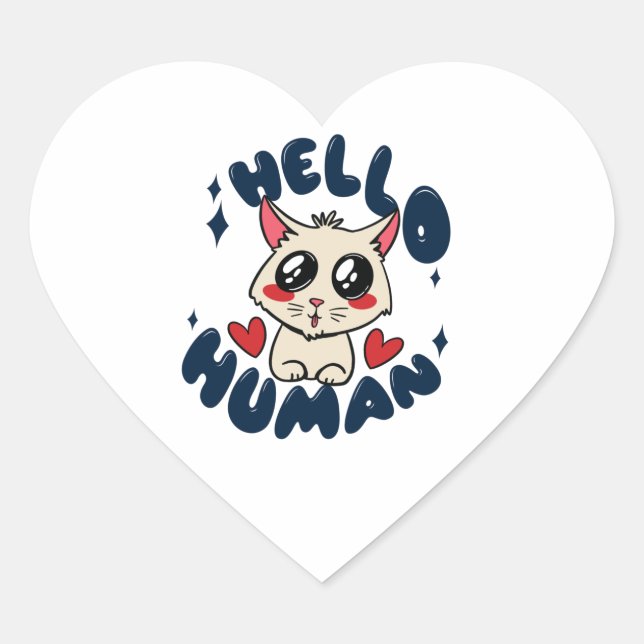 Hello human Cute Cat Heart Sticker (Front)