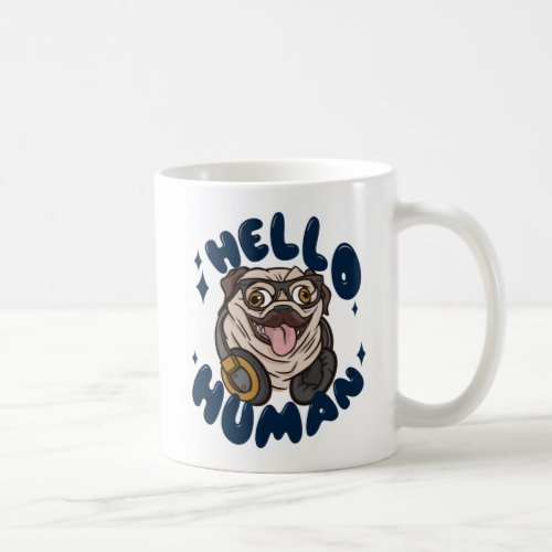 Hello human Cute dog Coffee Mug