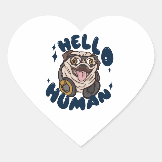 Hello human Cute dog Heart Sticker (Front)