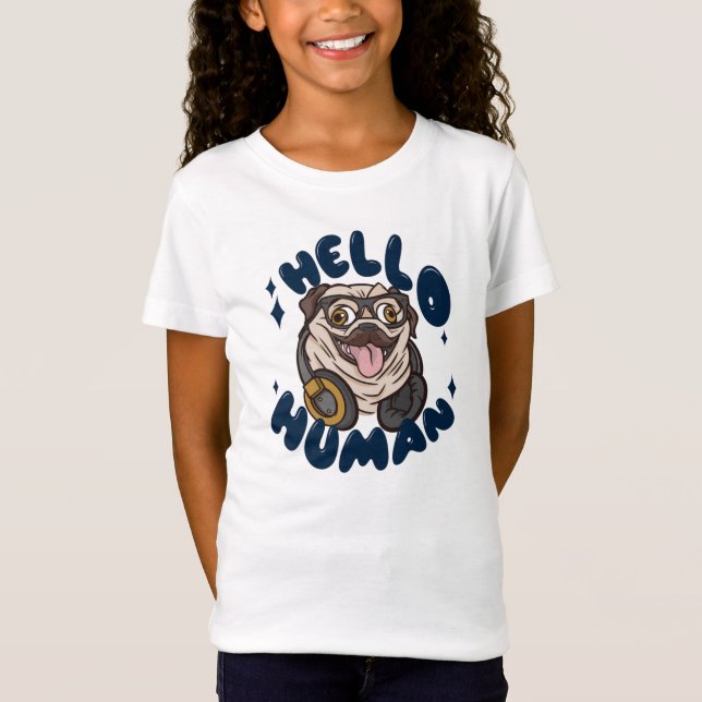 Hello human Cute dog T-Shirt (Front)
