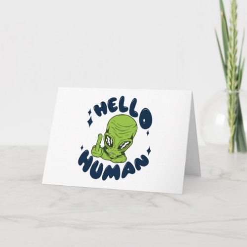 Hello human funny Alien Card