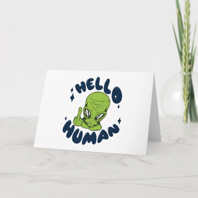 Hello human funny Alien Card (Front)