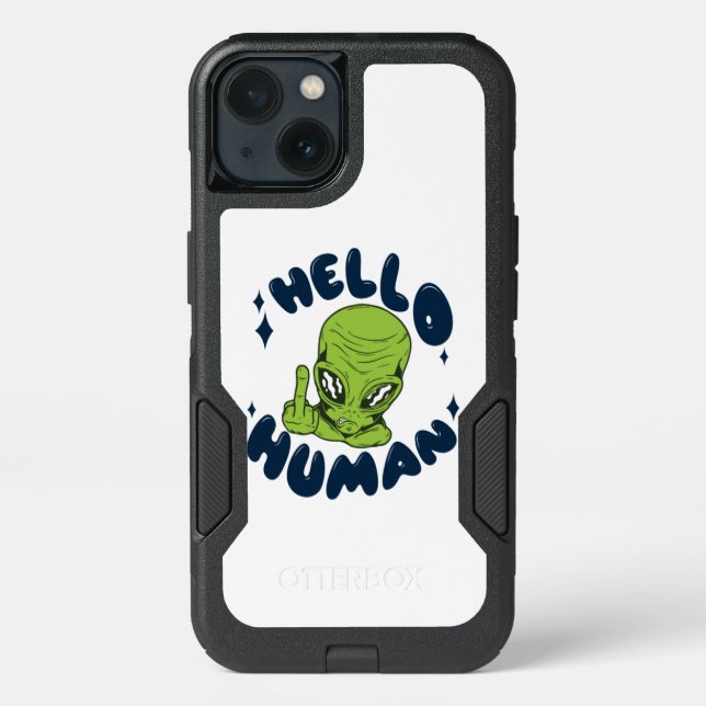 Hello human funny Alien Otterbox iPhone Case (Back)