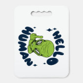 Hello human funny Alien Seat Cushion (Front Vertical)