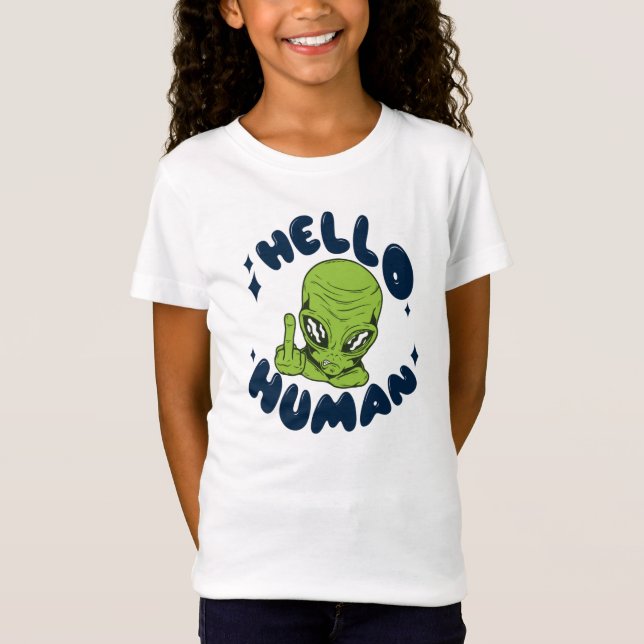 Hello human funny Alien T-Shirt (Front)