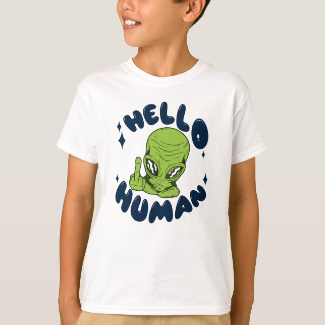 Hello human funny Alien T-Shirt (Front)