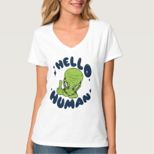 Hello human funny Alien T-Shirt