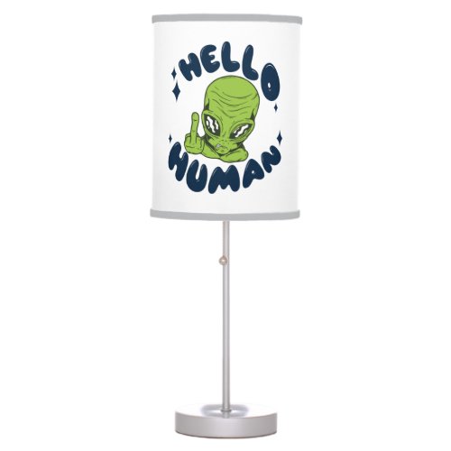 Hello human funny Alien Table Lamp