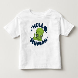 Hello human funny Alien Toddler T-shirt