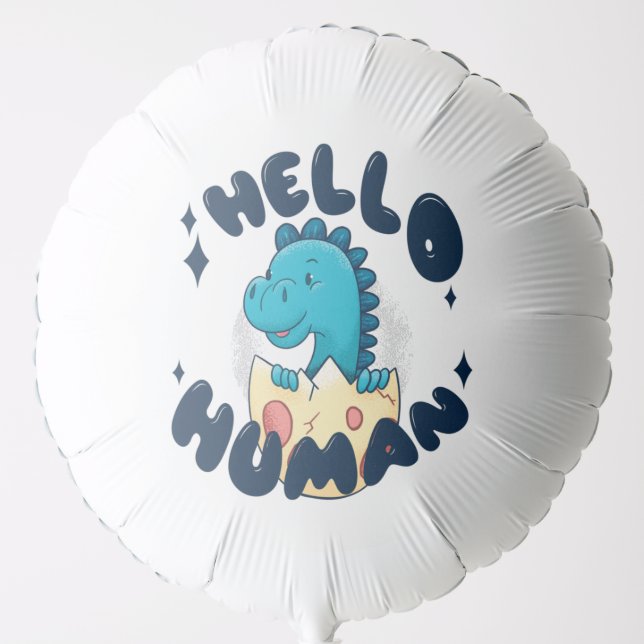 Hello human funny Dinosaur Balloon (Front)
