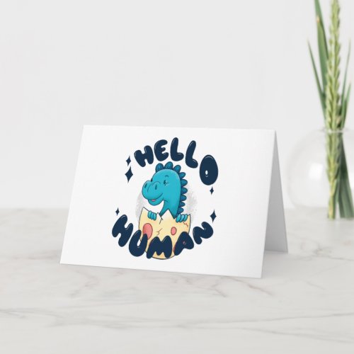 Hello human funny Dinosaur Card