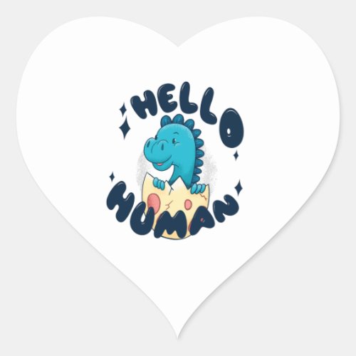 Hello human funny Dinosaur Heart Sticker