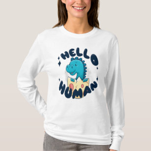Hello human funny Dinosaur T-Shirt
