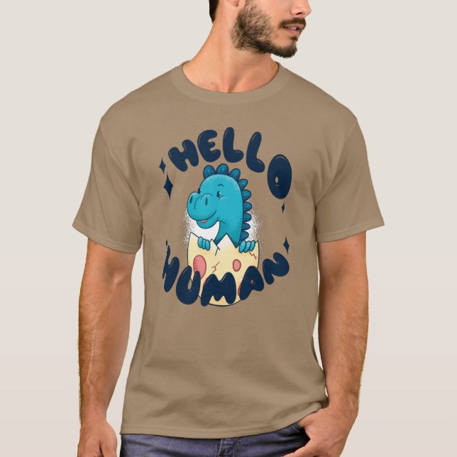 Hello human funny Dinosaur T-Shirt (Front)