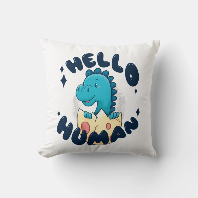 Hello human funny Dinosaur Throw Pillow (Front)